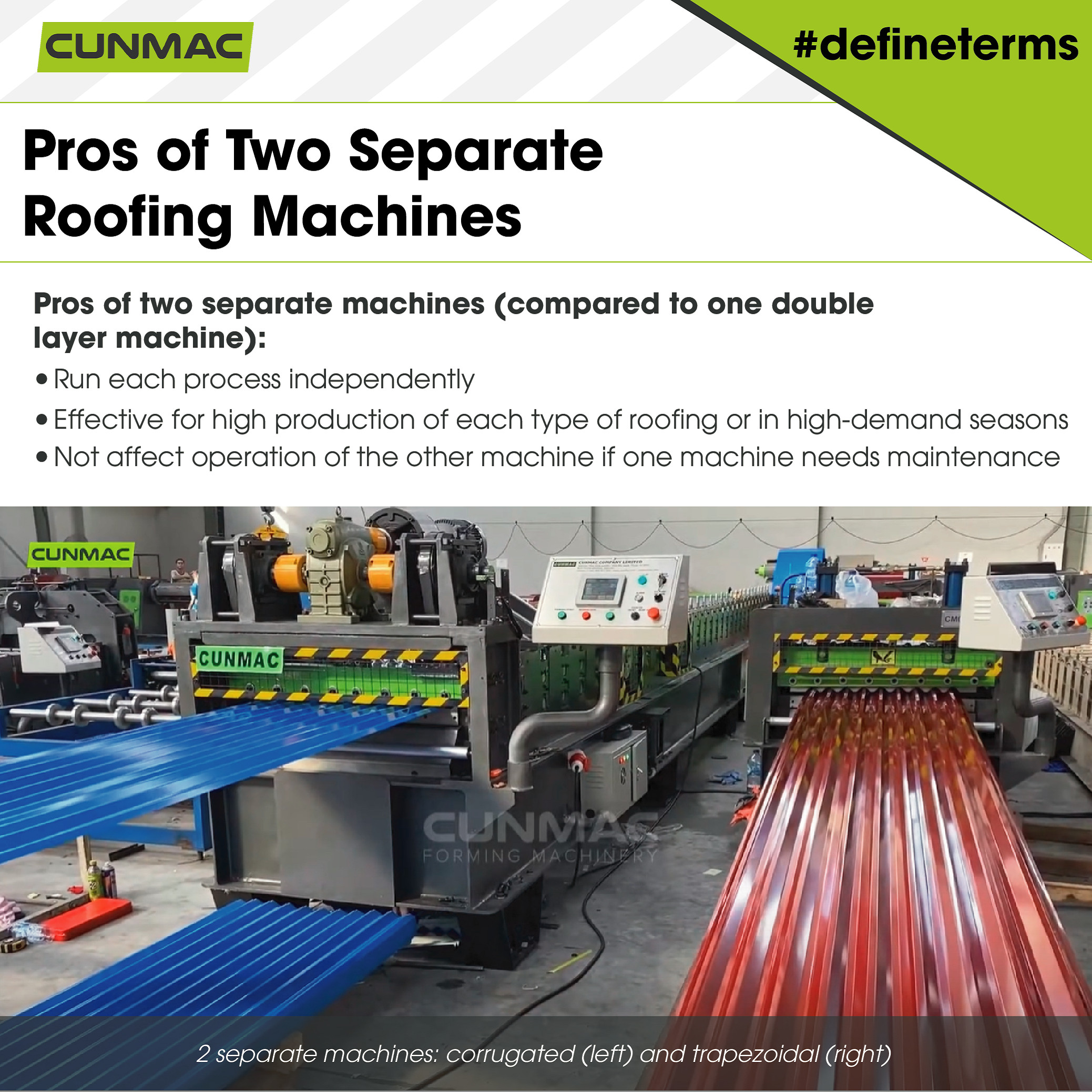 Advantages of two separate roofing machines