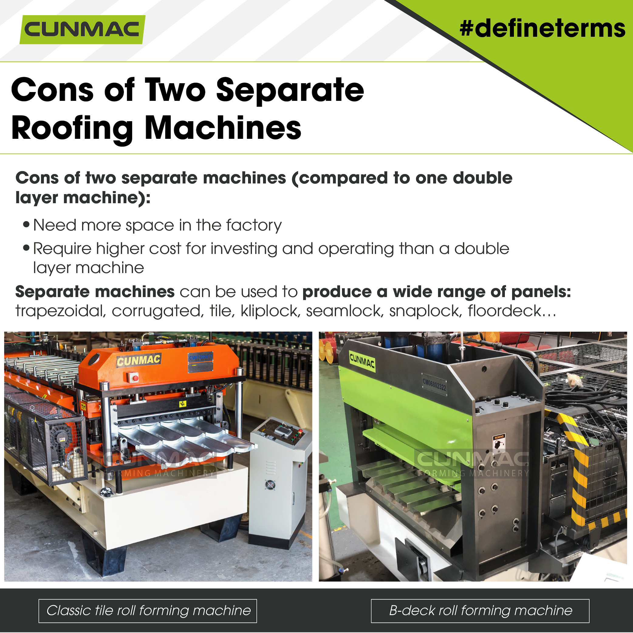 Advantages of two separate roofing machines