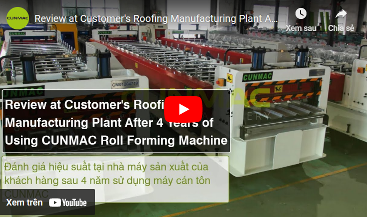 Review at Customer's Roofing Manufacturing Plant After 4 Years of Using CUNMAC Roll Forming Machine