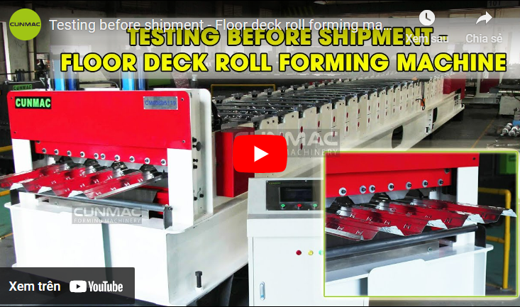 Testing before shipment - Floor deck roll forming machine
