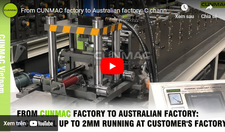 From CUNMAC factory to Australian factory: C channel up to 2mm running at customer's factory