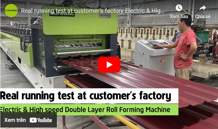 Real running test at customer’s factory Electric & High speed Double Layer Roll Forming Machine